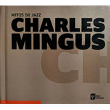 Charles Mingus / Mitos Do Jazz