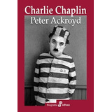Charlie Chaplin Coleccion Biografia Ackroyd Peter Pape