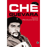 Che Guevara - Textos Revolucionários, De