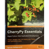 Cherrypy Essentials, Rapid Python Web Application