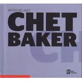Chet Baker / Mitos Do Jazz