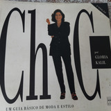 Chic Por Glória Kalil Um Guia Básico De Moda E Estilo