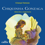 Chiquinha Gonzaga - Crianças Famosas, De