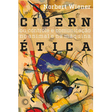 Cibernética: Ou Controle E Comunicação No Aminal E Na Máquina, De Wiener, Norbert. Série Big Bang Editora Perspectiva Ltda., Capa Mole Em Português, 2017