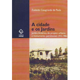 Cidade E Os Jardins, A