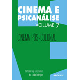 Cinema E Psicanálise - Volume 7: