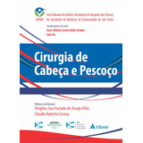 Cirurgia De Cabeça E Pescoço, De Auler Junior, José Otávio Costa. Série Série Manual Do Médico-residente Do Hospital Das Clínicas Da Faculdade De Medicina Da Universidade De São Paulo Editora Atheneu 