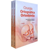 Cirurgia Ortognática E Ortodontia - 2 Volumes