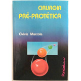 Cirurgia Pré-protética - Clóvis Marzola