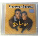 Claudinho & Buchecha, Só Love, Cd Lacrado Original Raro