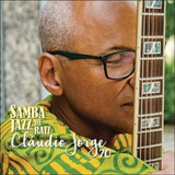 Cláudio Jorge 70 / Samba Jazz,