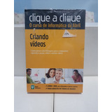 Clique A Clique - Criando Vídeos - Editora Abril