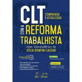 Clt Comparada Com A Reforma Trabalhista - Volia - Ed Atual