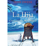 Cod.39 La Hija -2- -condominio 50+-