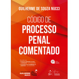 Código De Processo Penal Comentado, De Nucci, Guilherme De Souza. Editora Forense Ltda., Capa Mole Em Português, 2022