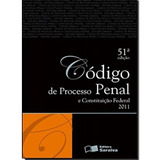 Codigo De Processo Penal E...51ªed.(2011) Organizador: