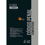 Código Penal Comentado, De Masson, Cleber. Editora Forense Ltda., Capa Mole, Edição 11ª Edição Em Português, 2022