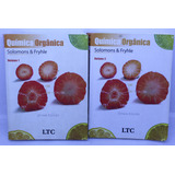 Coleção 2 Livros Química Orgânica Volume 1 E 2 De Craig Fryhle; T. W. Graham Solomons Pela Ltc (2005)