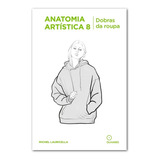 Coleção Anatomia Artística Volume 8 -