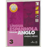 Coleção Anglo Espanhol 3 Livro Texto Ensino Médio