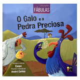 Colecao Fabulas - O Galo E A Pedra Preciosa, De Cirino, Andre. Literatura Infantil Editorial Pe Da Letra, Tapa Mole En Português, 20