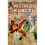 Coleção Histórica Marvel: Mestre Do Kung