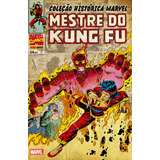 Coleção Histórica Marvel: Mestre Do Kung
