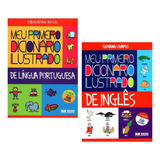 Coleção Meu Primeiro Dicionário Ilustrado E Colorido | Português E Inglês
