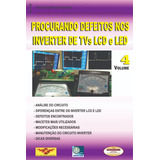 Coleção Procurando Defeitos Nos Inverter De Tvs Lcd Led,v 04