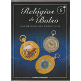 Coleção Relógios De Bolso Fascículo 06 Planeta Deagostini