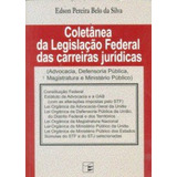 Coletânea Da Legislação Federal Das Carreiras Jurídicas