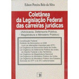 Coletânea Da Legislação Federal Das Carreiras Jurídicas