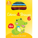 Colorir & Brincar 6 : Amarelo,