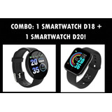 Combo: Smartwatch D18+ Smartwatch D20! Super
