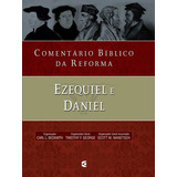 Comentário Bíblico Da Reforma - Ezequiel