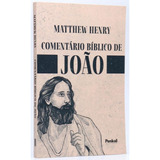 Comentário Bíblico De João, De Matthew Henry. Editora Casa Publicadora Paulista, Capa Mole Em Português, 2022