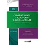 Comentários Ao Código De Processo Civil - 1ª Edição De 2017: Da Sentença E Da Coisa Julgada: Volume Ix (arts. 485 A 508), De Fonseca, João Francisco N. Da. Editora Saraiva Educação S. A., Capa Dura Em