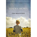 Como Água De Chuva, De Brown, Sandra. Editora Rocco Ltda, Capa Mole Em Português, 2012