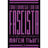 Como Conversar Com Um Fascista, De Tiburi, Marcia. Editorial Editora Record Ltda., Tapa Mole En Português, 2015