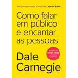 Como Falar Em Público E Encantar As Pessoas, De Carnegie, Dale. Editorial Gmt Editores Ltda.,editora Sextante,editora Sextante, Tapa Mole En Português, 2020