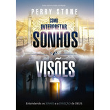 Como Interpretar Sonhos E Visões