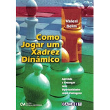Como Jogar Um Xadrez Dinamico, De Beim, Valeri. Editora Ciencia Moderna, Capa Brochura Em Português