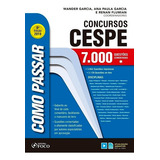 Como Passar Em Concursos Cespe - 7.000 Questões Comentadas - 8ª Edição - 2019, De Wander Garcia. Editora Editora Foco, Capa Mole Em Português