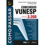 Como Passar Em Concursos Da Vunesp - 3.200 Questões - 6ª E, De Vanessa Tonolli Tiago Queiroz De; Trigueiros. Editora Foco Juridico, Capa Mole Em Português