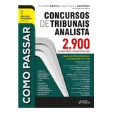 Como Passar Em Concursos De Tribunais Analista - 2.900 Questões Comentadas - 11ª Ed - 2024 Capa Comum - Foco; 11ª Ed