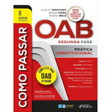 Como Passar Na Oab 2ª Fase - Prática Constitucional - 8ª Ed - 2023