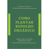 Como Plantar Repolho Orgânico: Manual De