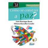 Como Se Constrói A Paz?, De Cascarelli, Cláudia. Editorial Cortez Editora E Livraria Ltda, Tapa Mole En Português, 2017