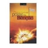Como Tomar Posse Da Benção - Livro R.r. Soares
