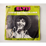 Compacto Elvis Presley - Where Did The Go Lord *importado*